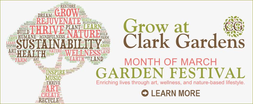 2023 Grow at Clark Gardens March Event