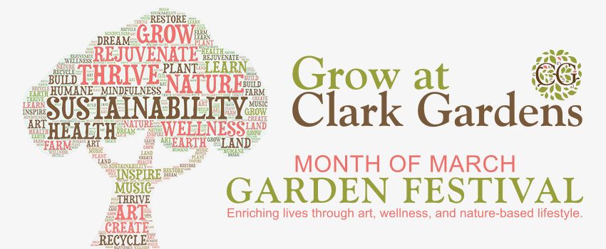 Grow at Clark Gardens March 2022