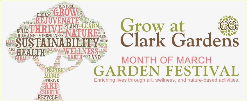 Grow at Clark Gardens March Event