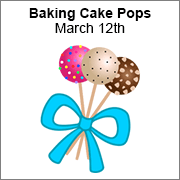 Cake Pops, March 12th